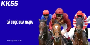Cá Cược Đua Ngựa KK55 - Săn Tốc Độ, Rinh Quà Khủng