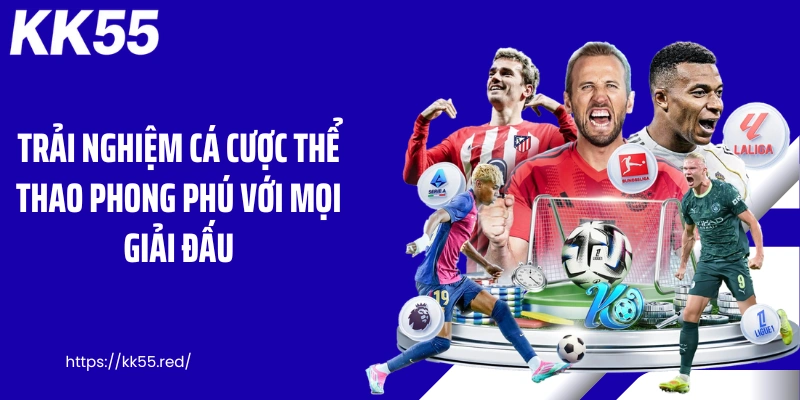 Trải nghiệm cá cược thể thao phong phú với mọi giải đấu