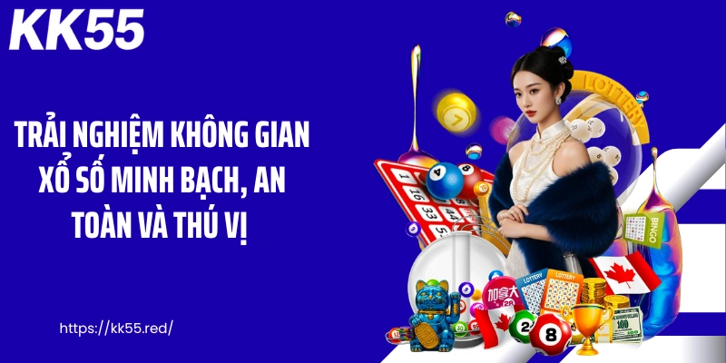 Trải nghiệm không gian xổ số minh bạch, an toàn và thú vị 